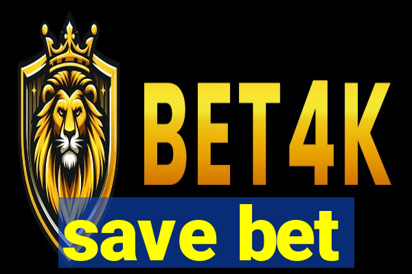 save bet